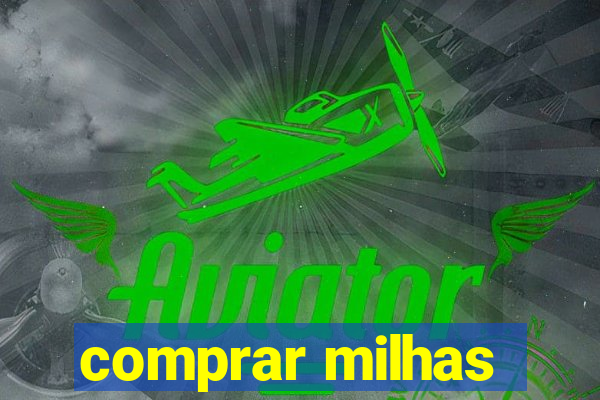 comprar milhas